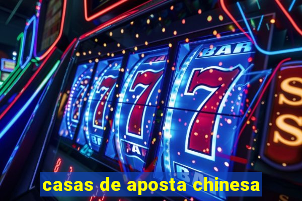 casas de aposta chinesa